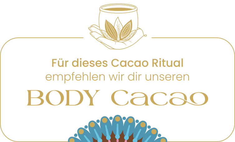 Für dieses Cacao Ritual empfehlen wir dir unseren Body Cacao